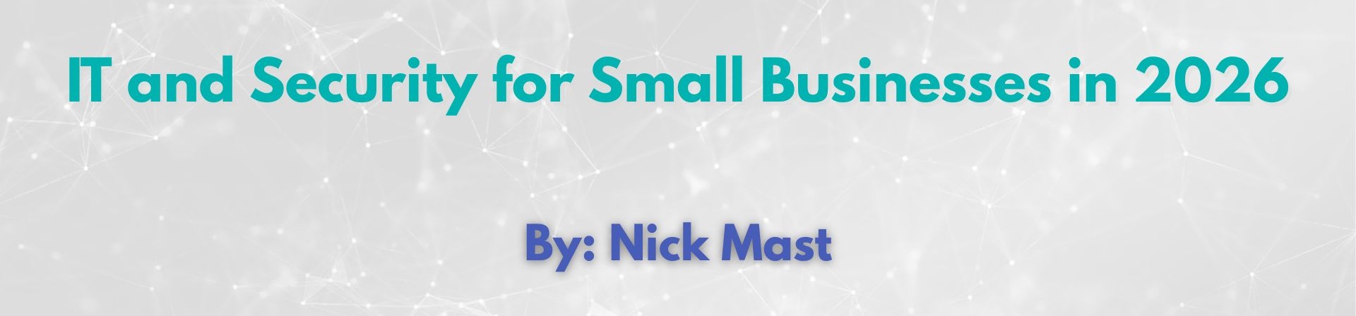 IT and Security for Small Businesses in 2026